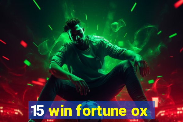 15 win fortune ox
